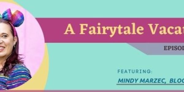 Episode 32: A Fairytale Vacation