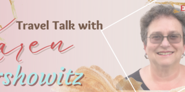Episode 60: Travel Talk with Karen Gershowitz