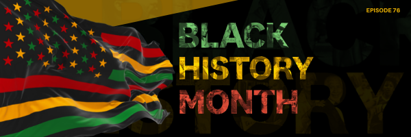 Episode 76: Black History Themed Travel